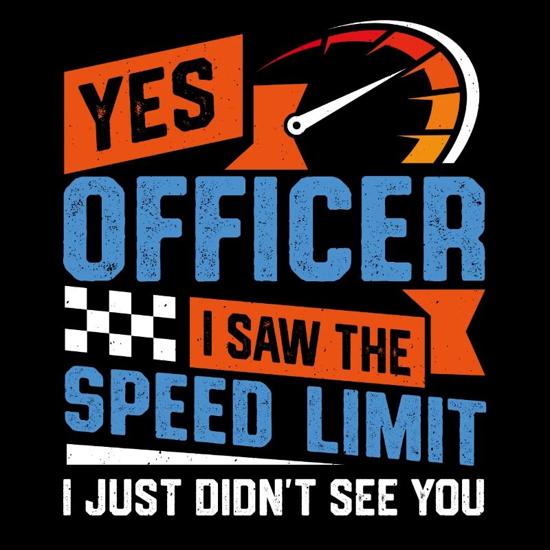 Witziges Speed Limit Polizei Spruchmotiv