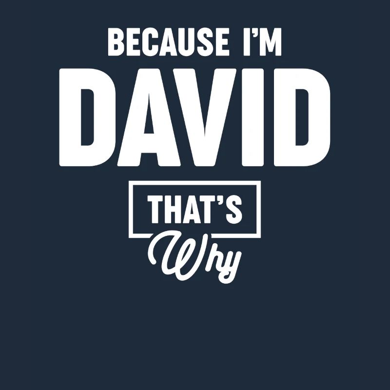 Weil ich David bin, darum - Name David