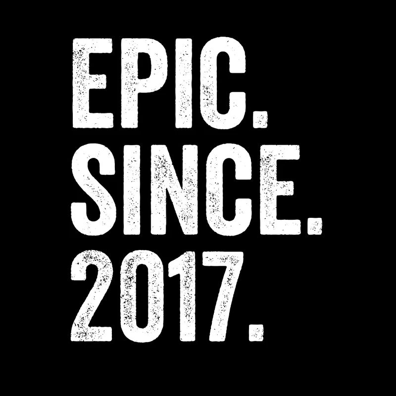 Epic Depuis 2017 Année de naissance Anniversaire