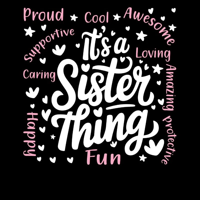 It's a sister thing