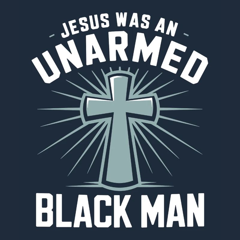 Jesus war ein unbewaffneter Schwarzer Mann Schwarzer Jesus