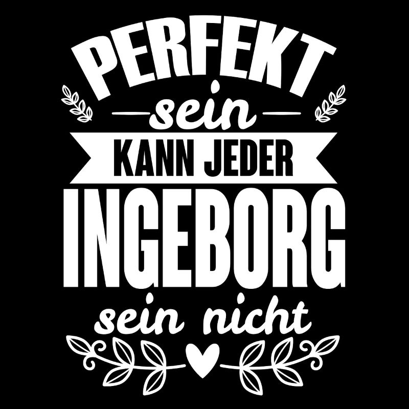 Ingeborg - Perfekt Sein Kann Jeder Ingeborg Nicht