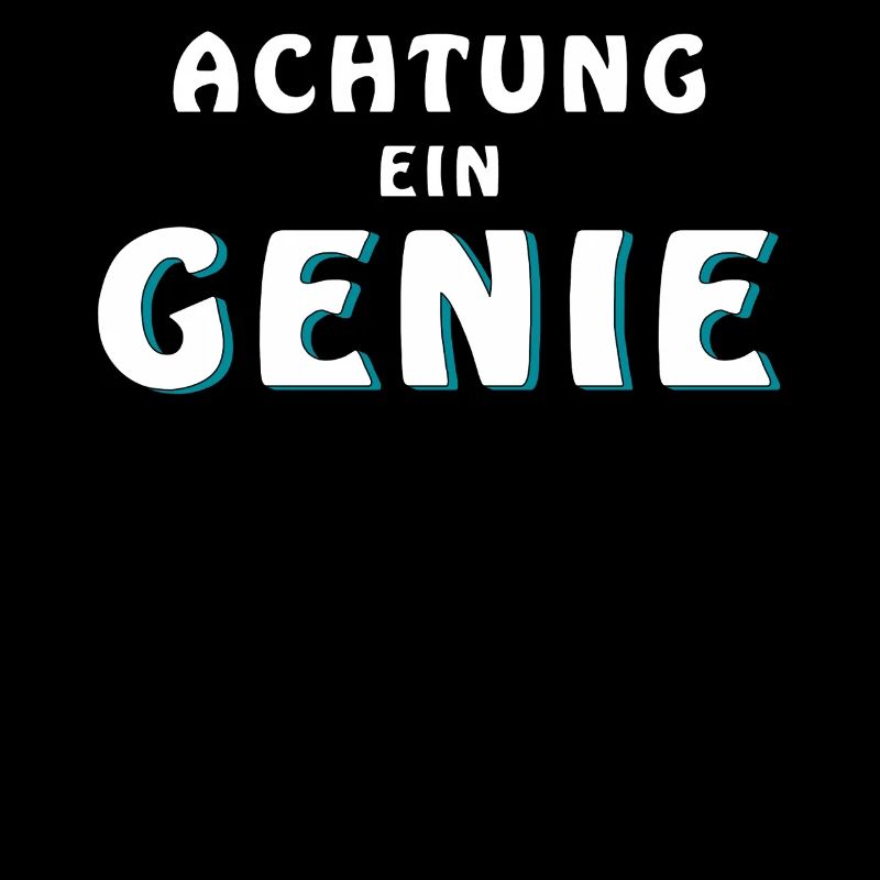 ACHTUNG EIN GENIE