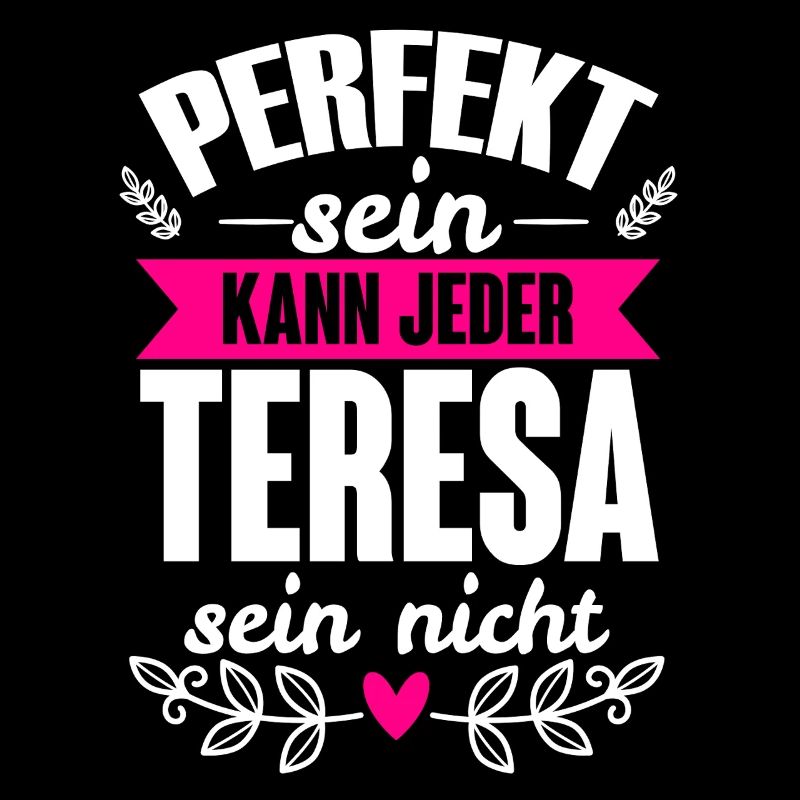 Teresa - Perfekt Sein Kann Jeder Teresa Sein Nicht