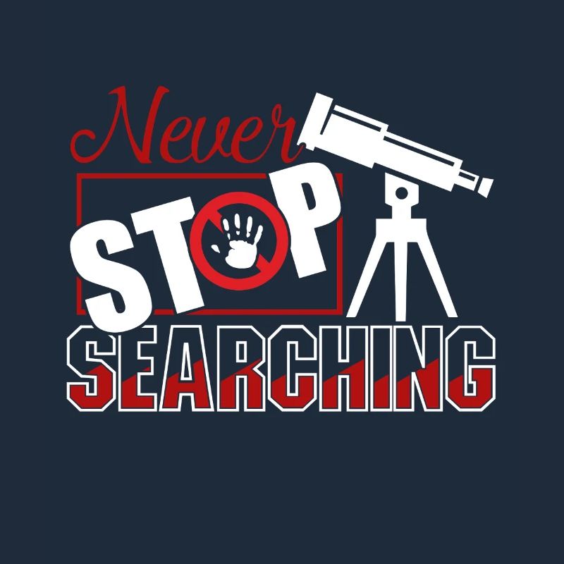 Astronomer Never Stop Searching