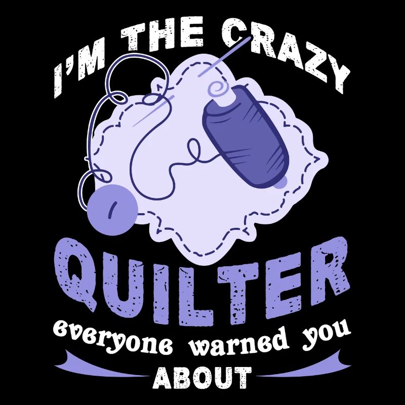 Quilting I am The Crazy Quilter