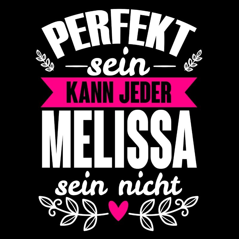 Melissa - Perfekt Sein Kann Jeder Melissa Nicht
