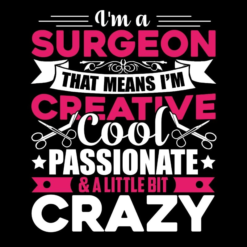 Surgeon Cool And Crazy Surgeon