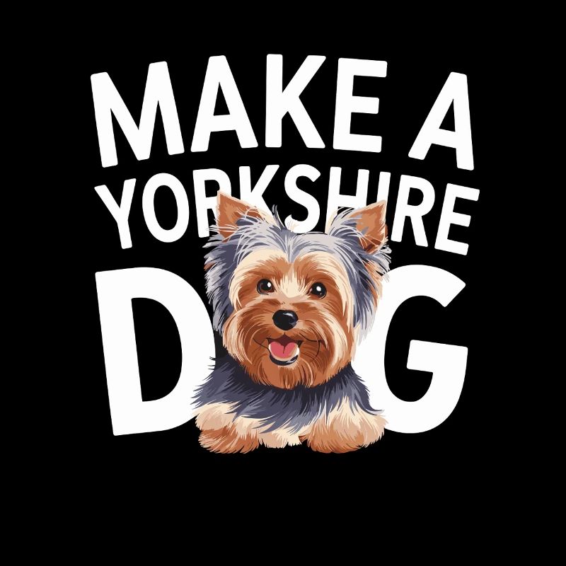 Make A Yorkshire Dog Statement Liebhaber Design