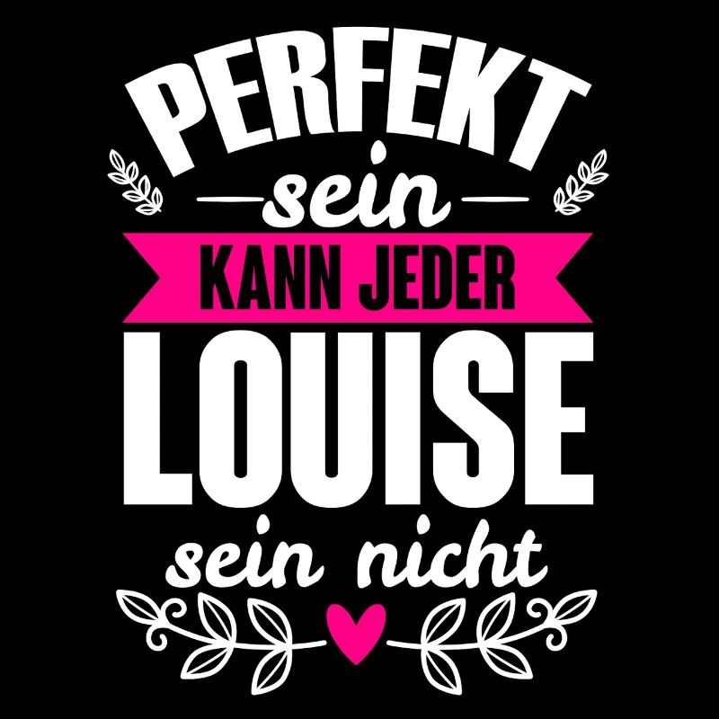 Louise - Perfekt Sein Kann Jeder Louise Sein Nicht