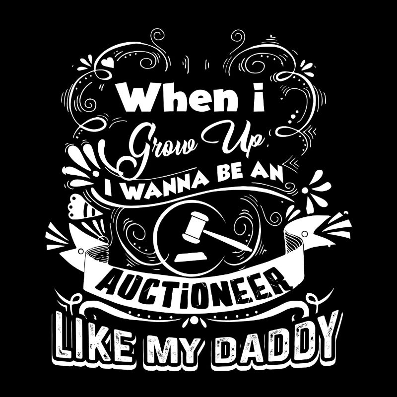 Auctioneer Be An Auctioneer Like Daddy