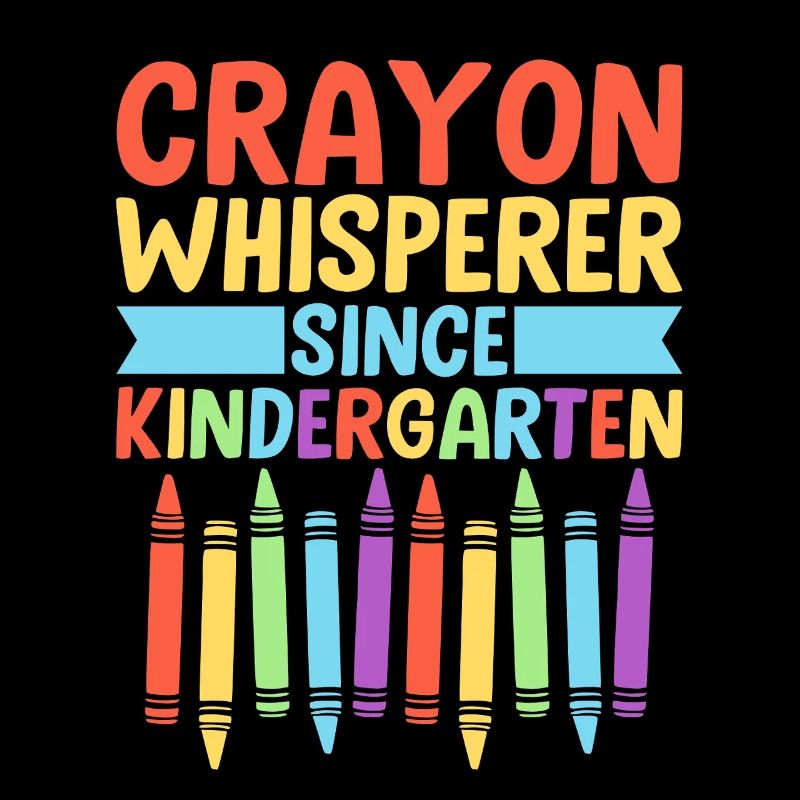 Crayon Whisperer Since Kindergarten School Teacher
