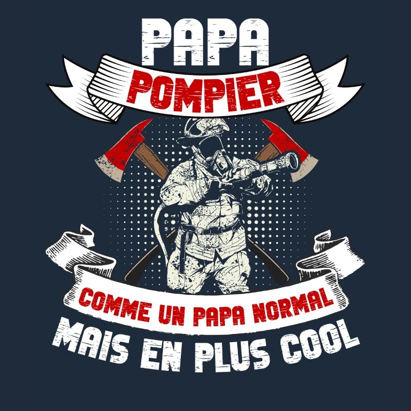 Papa pompier, encore plus cool
