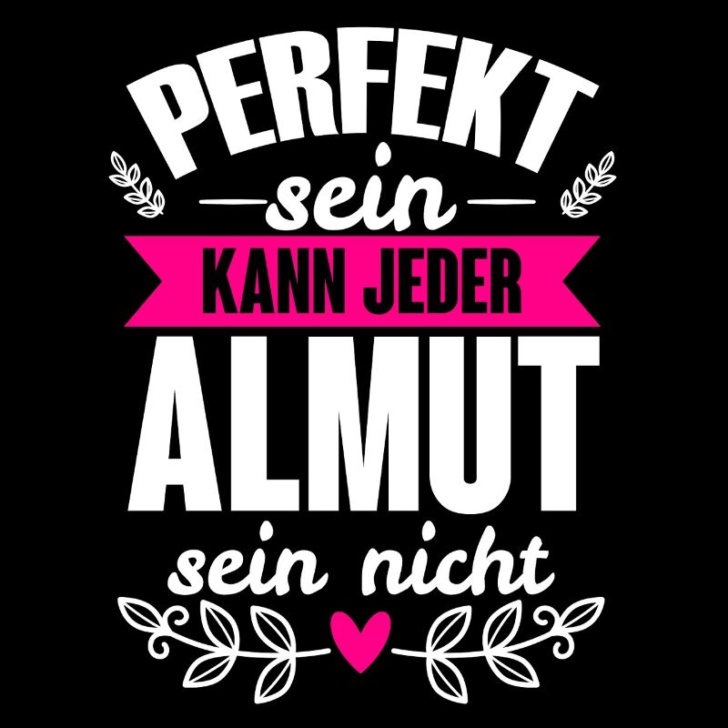 Almut - Perfekt Sein Kann Jeder Almut Sein Nicht
