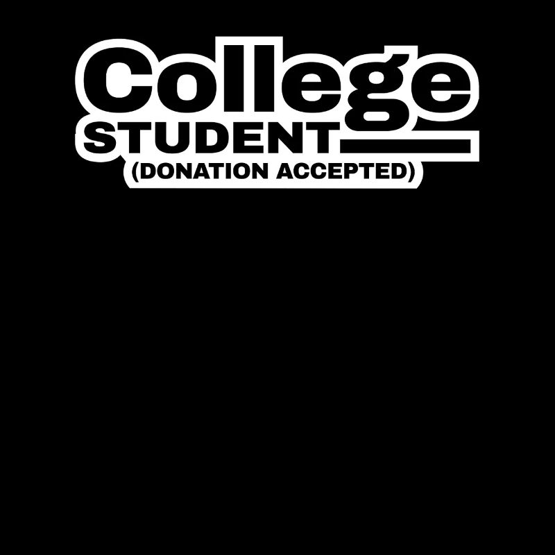 College Student Donation Accepted Humorous