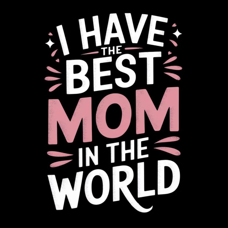 Mother's Day Mom Dear Mom Mom Saying