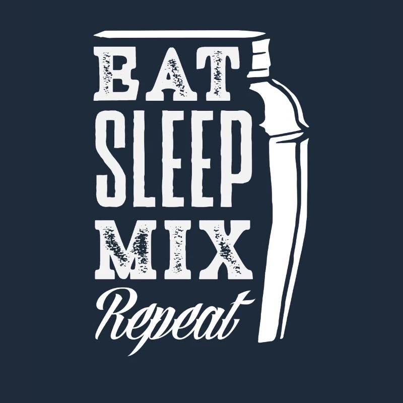 Eat Sleep Mix Repeat Bartender Lifestyle