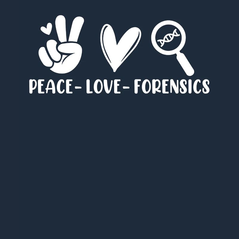 Peace Love Forensics Investigator Forensic Science