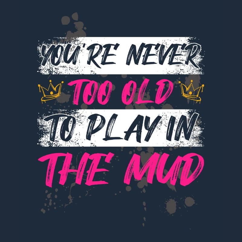 Never too old Schlammlauf Mud Run Muddy Race