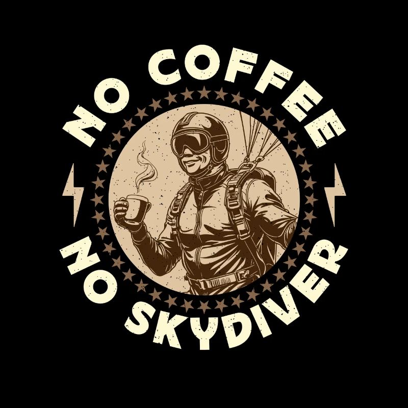 Skydiver No Coffee No Base Jumping Coffee Lover