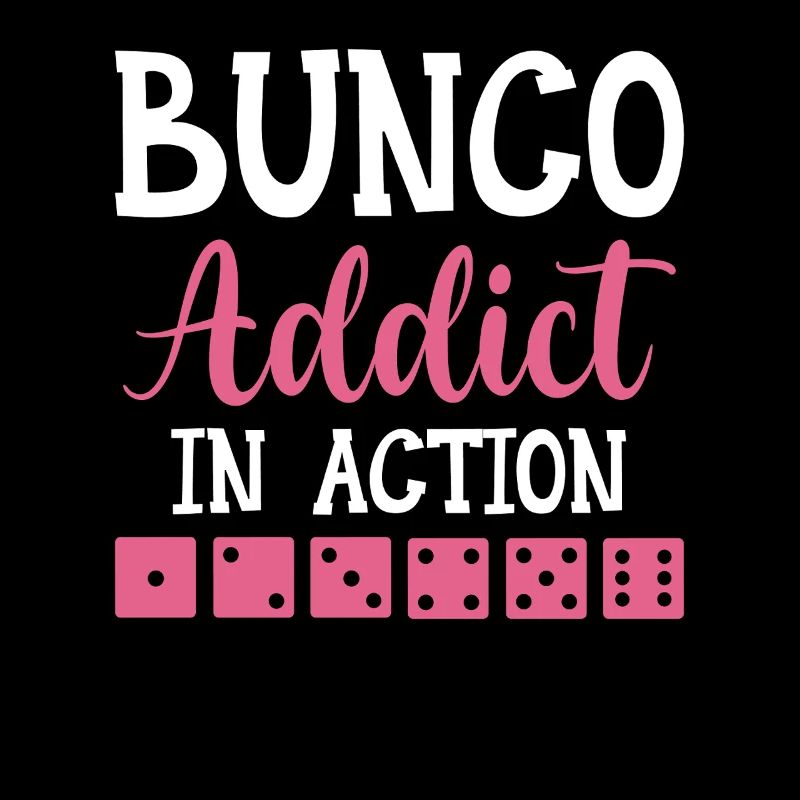 Bunco Addict In Action - Dice Night Dice