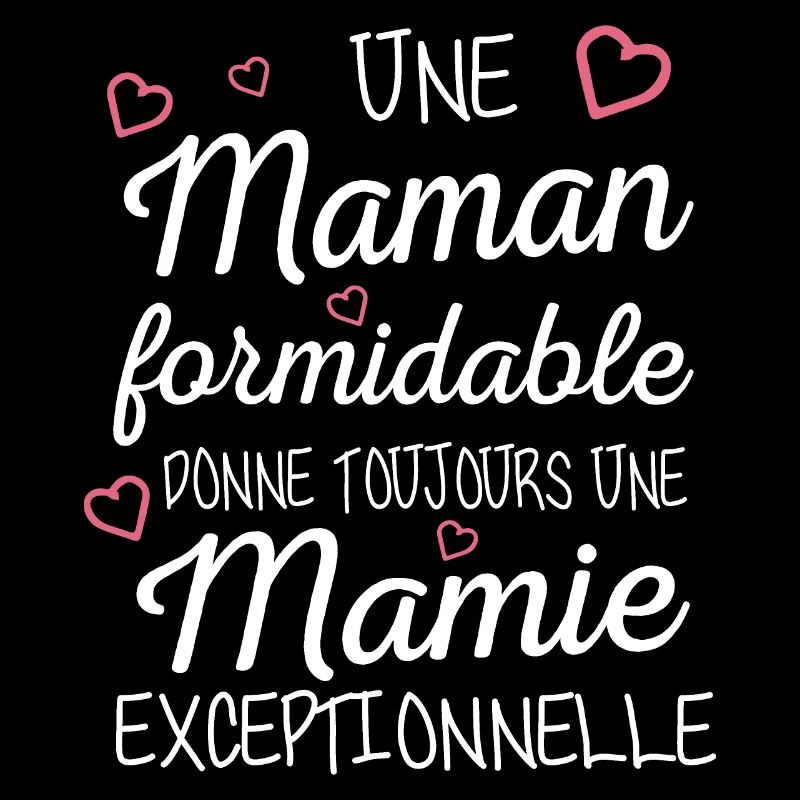 Maman Formidable Donne Une Mamie Exceptionnelle