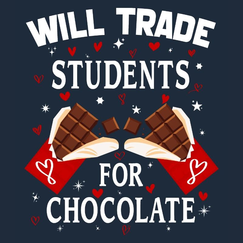 Will Trade Students For Chocolate Valentines Day