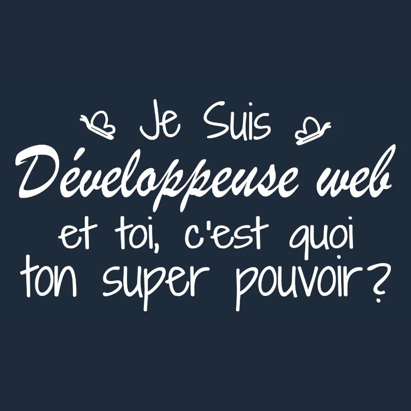 I am a Web Developer. What is your power?