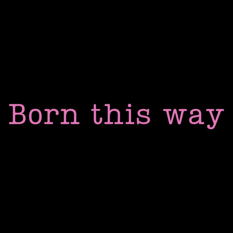 BORN THIS WAY - Sei einfach DU selbst und lebe es!