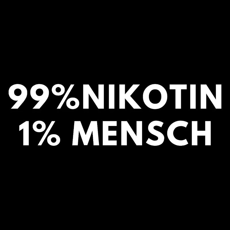 99%Nikotin 1%Mensch