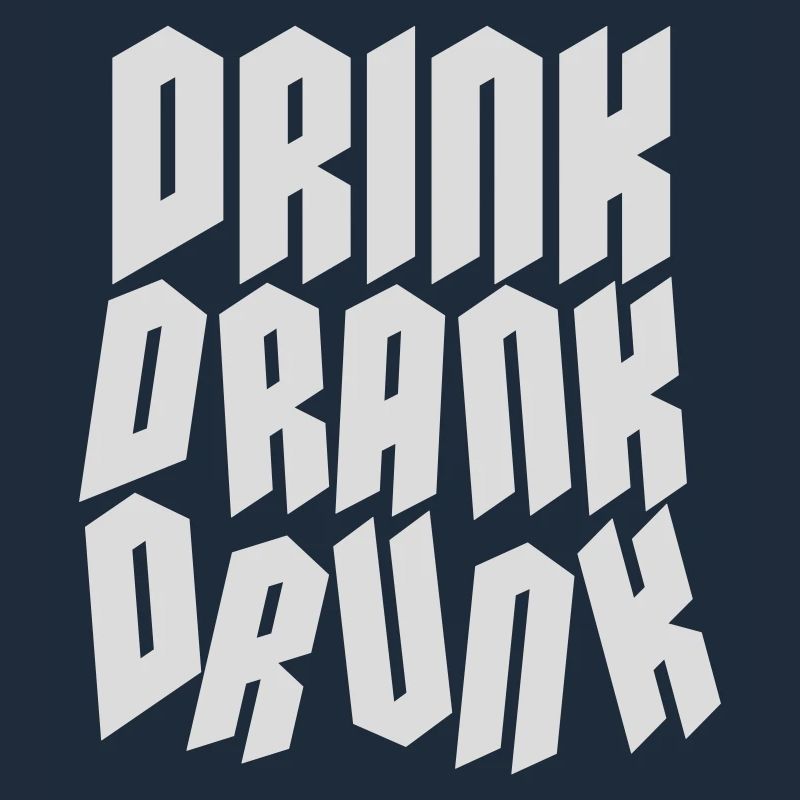 drink drank drunk quote