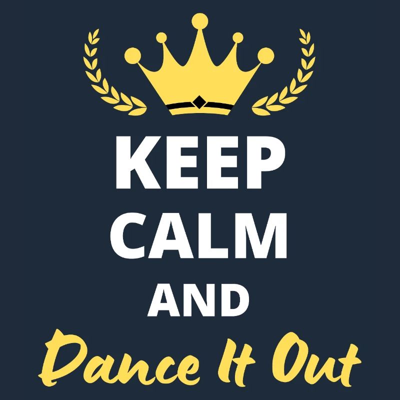 Keep Calm and Dance it Out