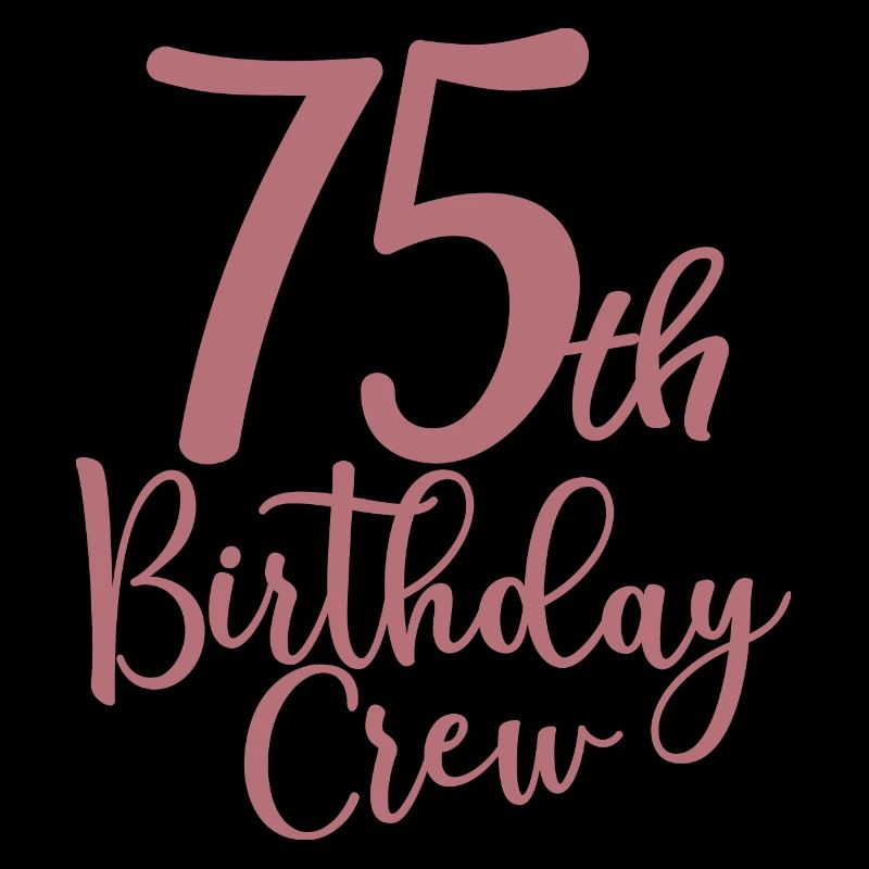 75th Birthday Crew B-day Party Squad 75 ans