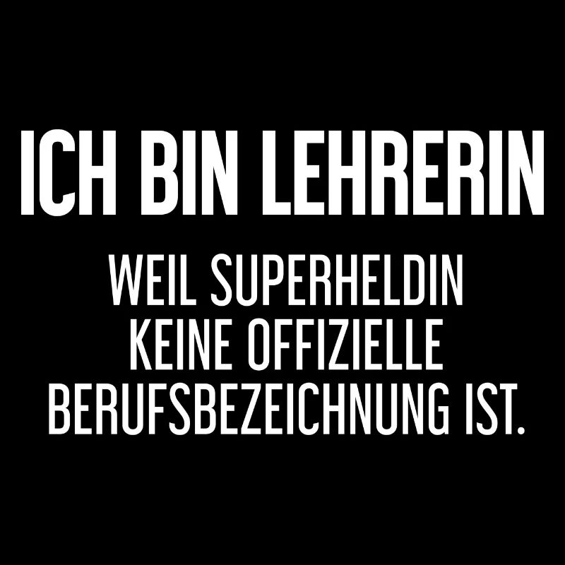 Lehrerin - Mein offizieller Superhelden-Beruf!
