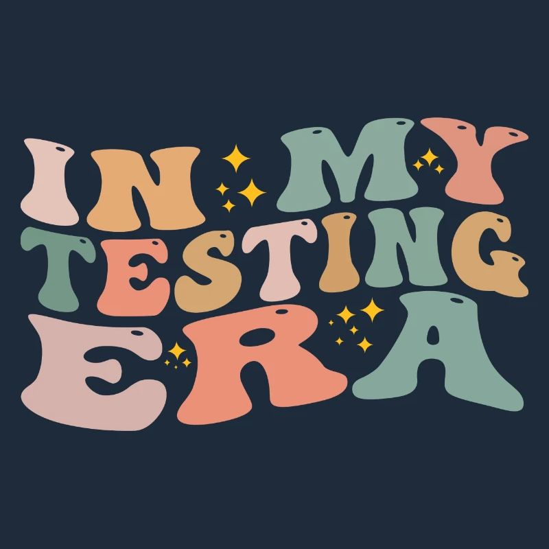 In My Testing Era Funny Testing Teacher