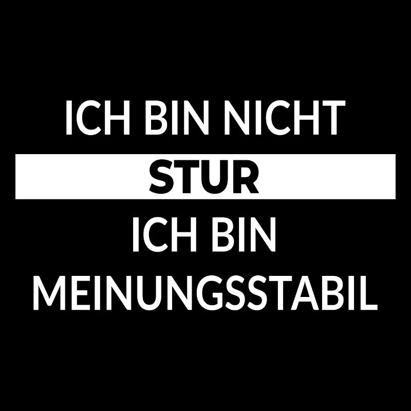 Spruch Meinungsstabil