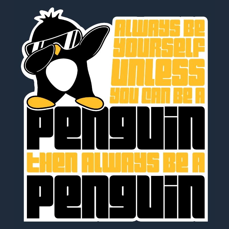 Sei immer du selbst, es sei denn, du kannst ein Pinguin sein