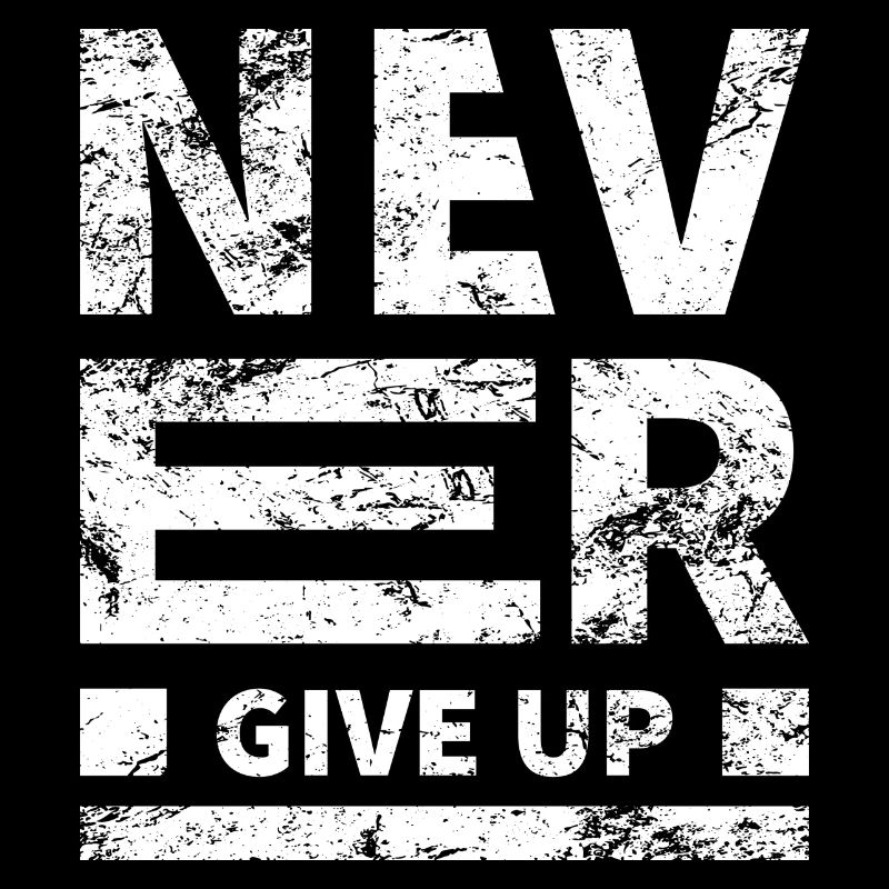 Vintage Never Give Up Grunge Textur
