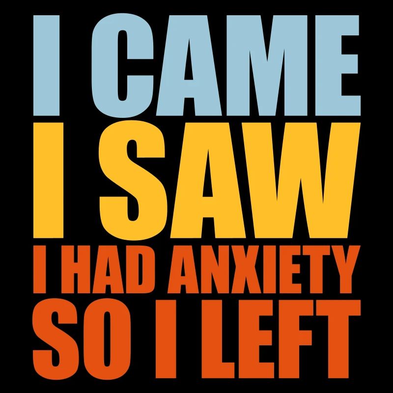 I had anxiety Spruch