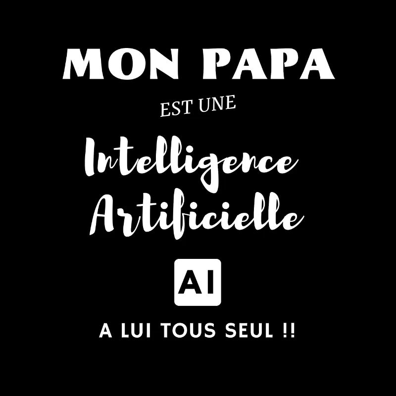 Mon papa est une intelligence artificielle