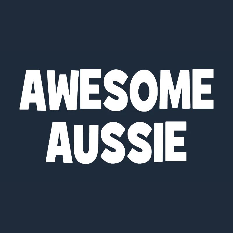 Awesome Aussie - Austrlia - Australia Down Under