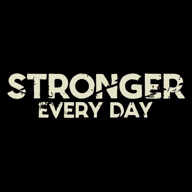 STRONGER EVERY DAY