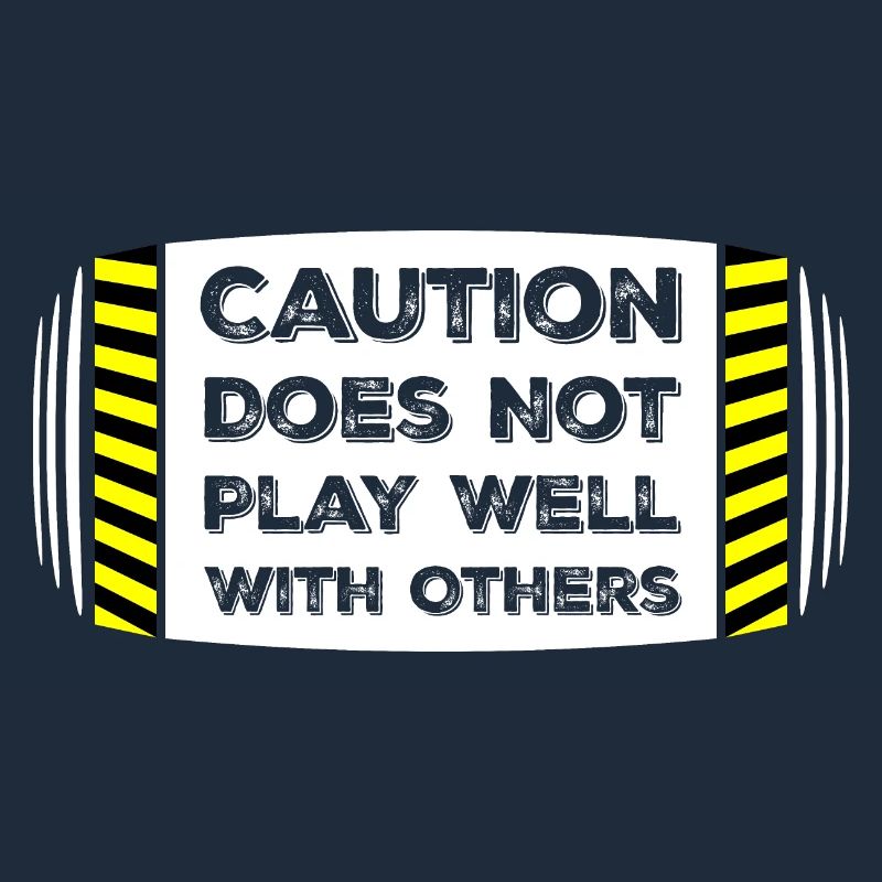 Caution Does Not Play Well With Others Warnung