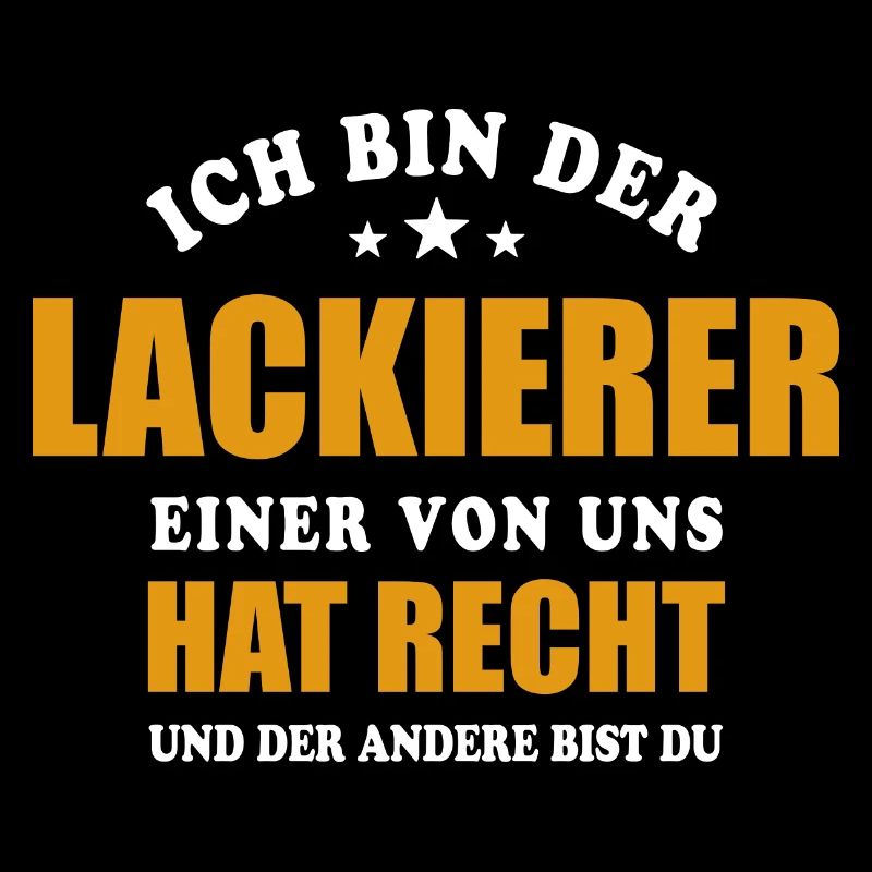 Ich bin der Lackierer - einer von uns hat Recht
