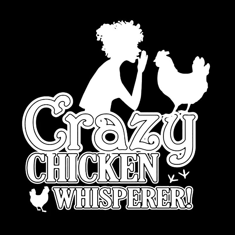 Crazy Chicken Whisperer