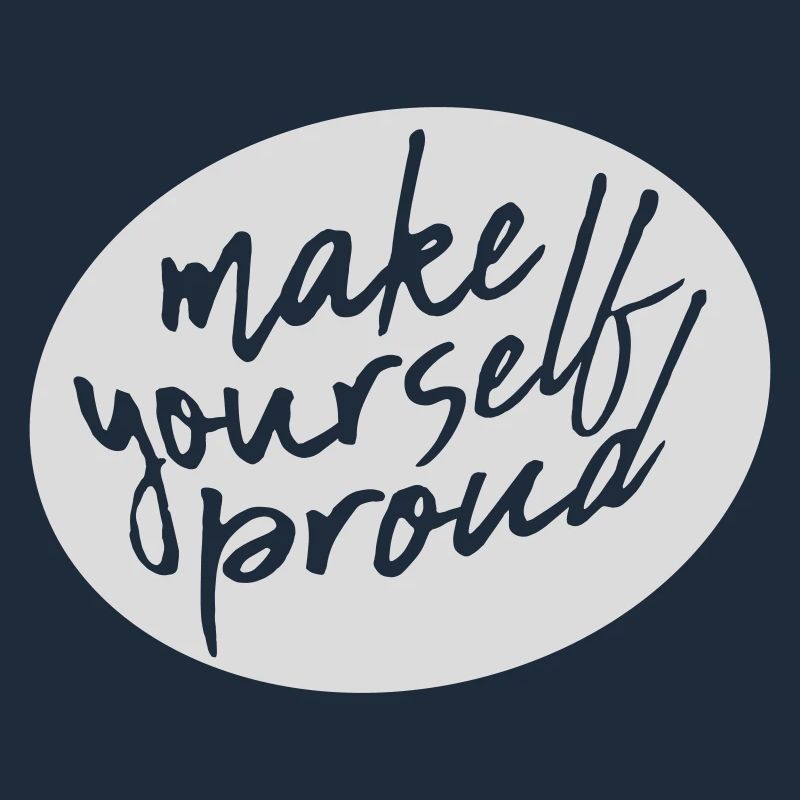 make yourself proud quote