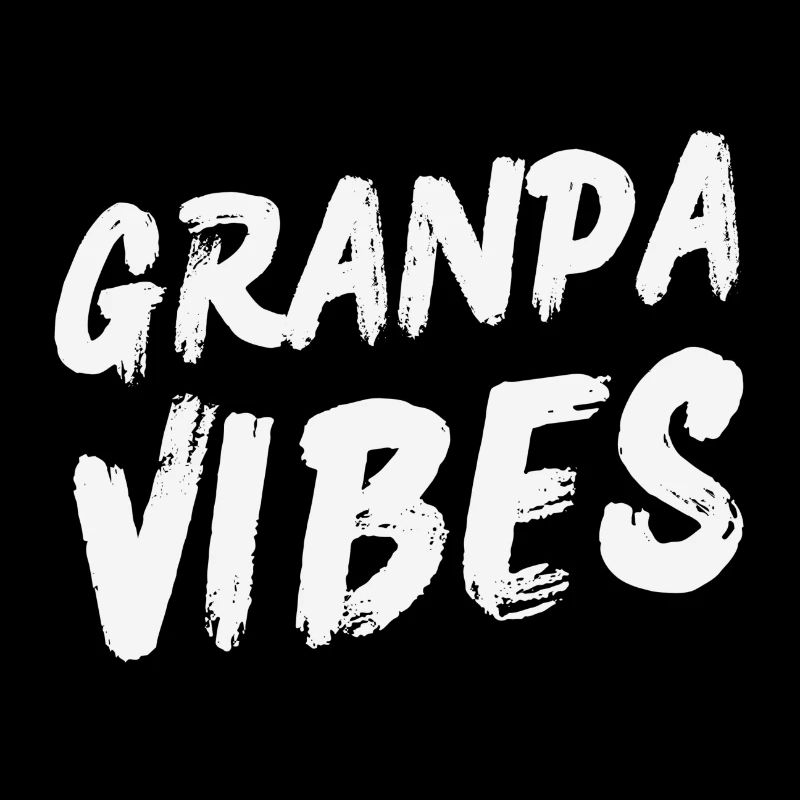 Grandpa vibes