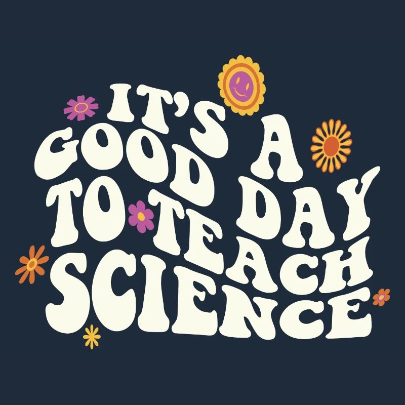 It's A Good Day Teach Science Teacher Science
