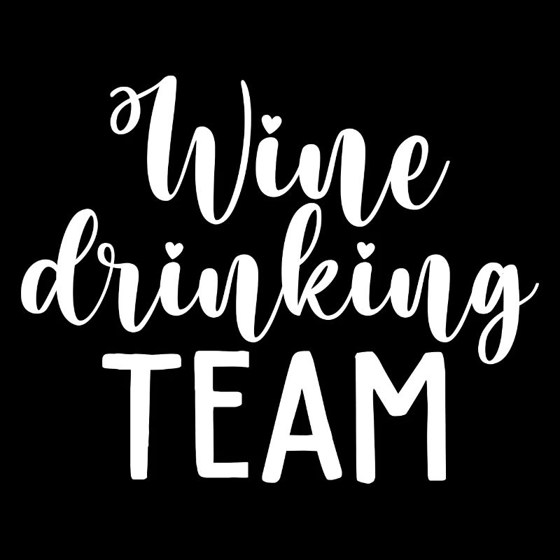 Wine Drinking Team Funny Wine Lover