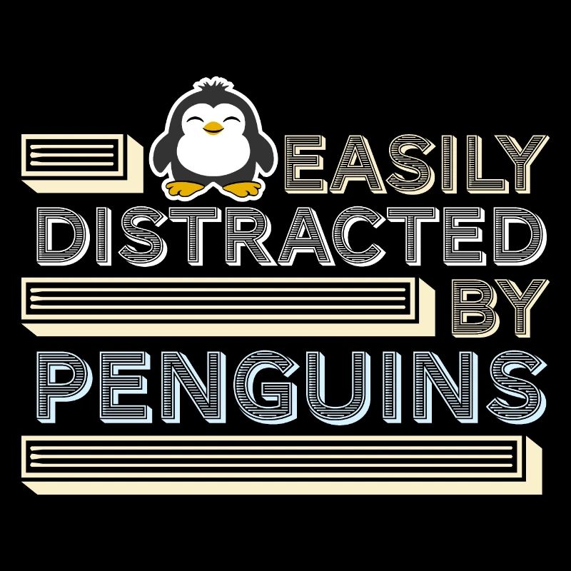 Easily Distracted By Penguins Funny Cute Penguin